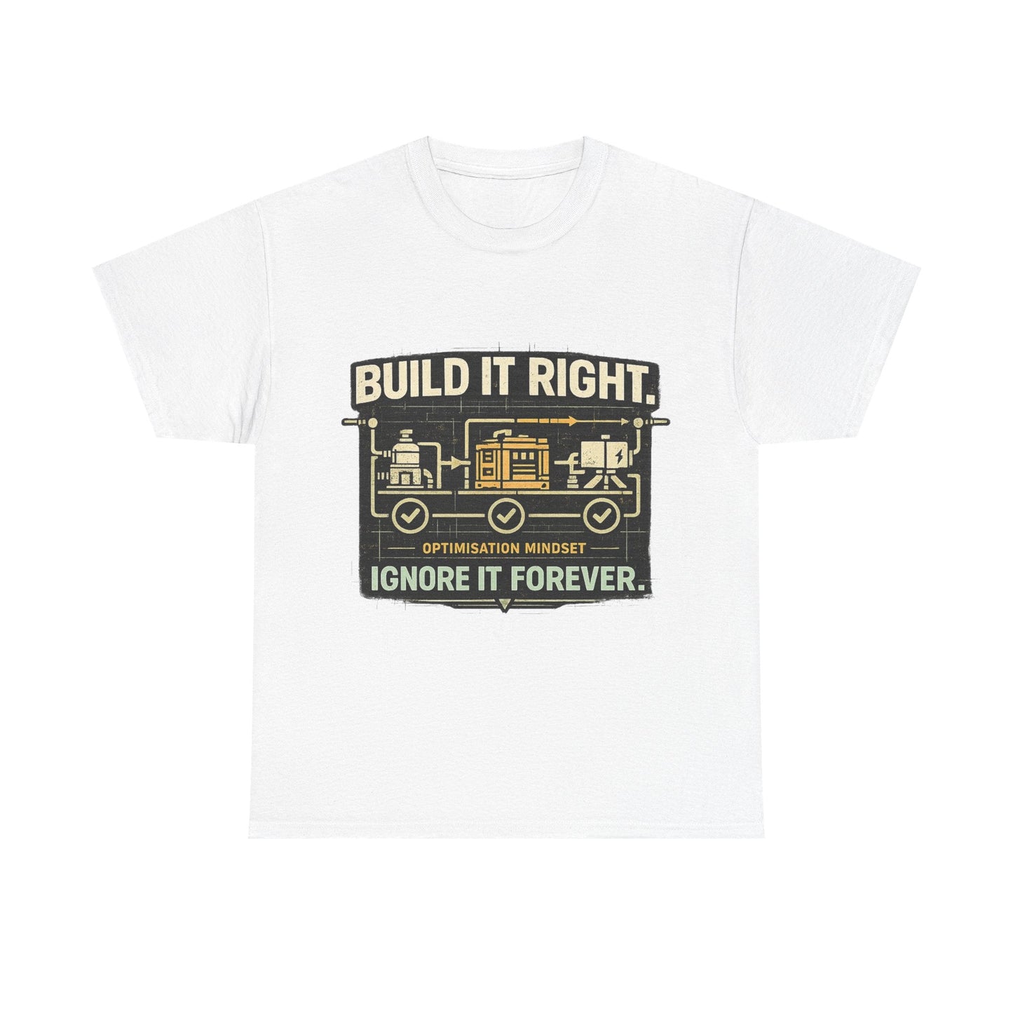 Build It Right. Ignore It Forever